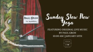 Slow Flow Yoga ft. Live Music by Paul Groh