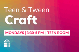 Teen & Tween Craft