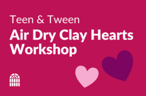 Teen & Tween Air Dry Clay Hearts Workshop